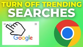How To Turn Off Trending Searches On Google Chrome (2024)