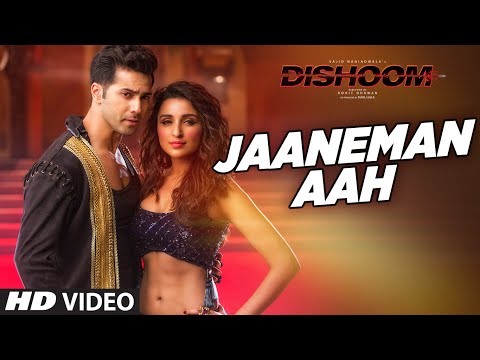 JAANEMAN AAH Video Song | DISHOOM | Varun Dhawan| Parineeti Chopra | Latest Bollywood Song |T-Series