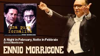 Ennio Morricone - A Night in February, Notte in Febbraio - Una Pura Formalità (1994)