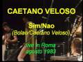 CAETANO VELOSO  - SIM / NAO