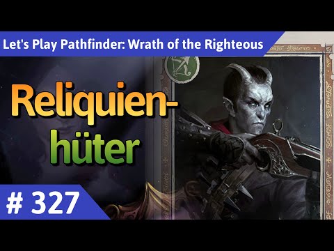 Pathfinder: Wrath of the Righteous deutsch Teil 327 - Reliquienhüter Let's Play