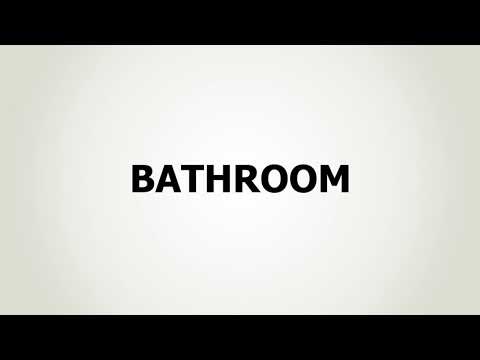 How to Pronounce Bathroom