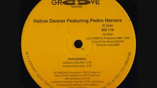Native Dancer Feat Pedro Herrera - Anticipation (Dance Dub Mix)