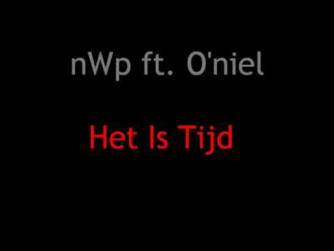 nWp ft. O'niel - Het Is Tijd