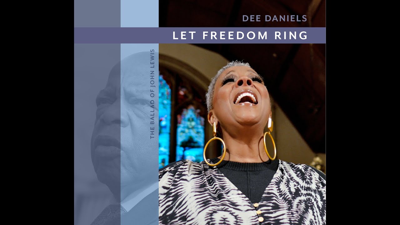Let Freedom Ring (The Ballad of John Lewis) by Dee Daniels