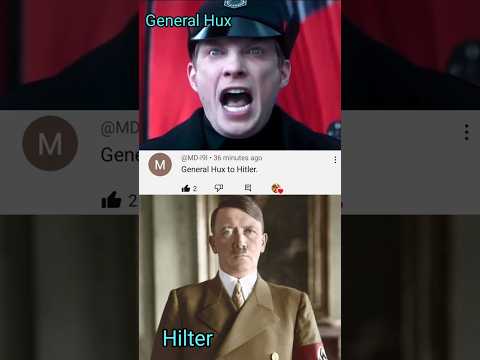 Connecting General Hux to Hitler .......💀