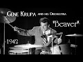 Gene Krupa & His Orchestra 7/13/1942 "Beaver" | Roy Eldridge, Tommy Pederson | Unreleased Recording