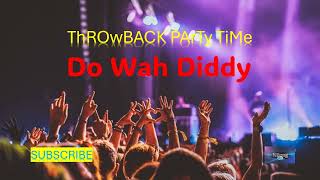 Do Wah Diddy · The 2 Live Crew