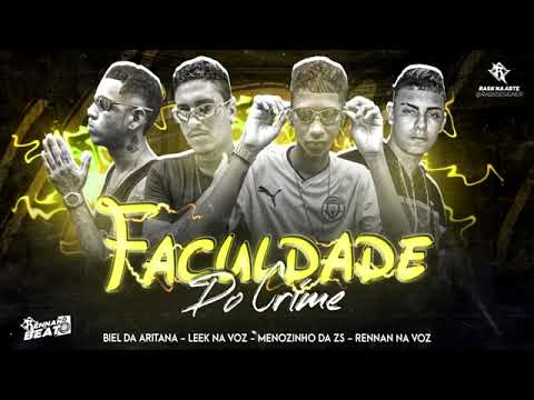 LEEK NA VÓZ  - RENNAN NA VÓZ -  BIEL DA ARITANA - MENOZINHO DA ZS  -  FACULDADE DO CRIME