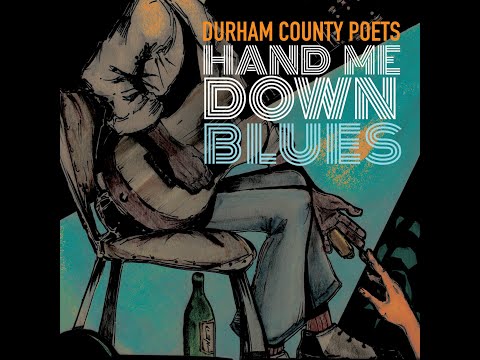 Durham County Poets - Hand Me Down Blues [Official Video]