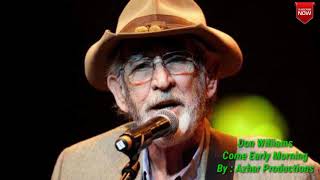 Don Williams - Come Early Morning (Lyrics)