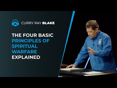 The four basic principles of spiritual warfare explained (with bible verses and notes), Curry Blake