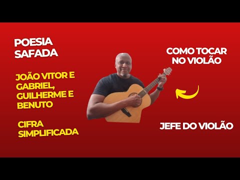 Poesia Safada - João Vitor e Gabriel, Guilherme e Benuto - Como tocar no violão - cifra simplificada
