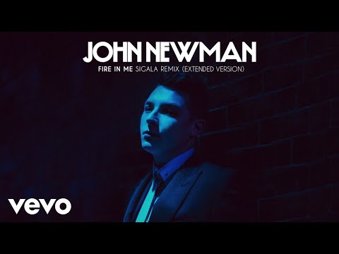 John Newman - Fire In Me (Sigala Remix / Extended Version)