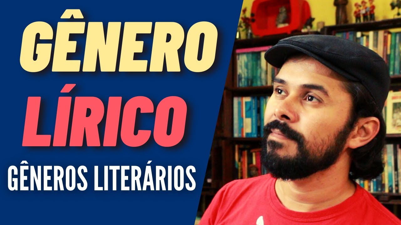O GÊNERO LÍRICO - Literatura, a arte da palavra - ep. 03
