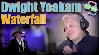 WHIMSY AT ITS BEST!! First Time Hearing DWIGHT YOAKAM “Waterfall” | Reaction