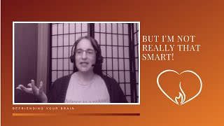 But I'm Not Really THAT Smart!