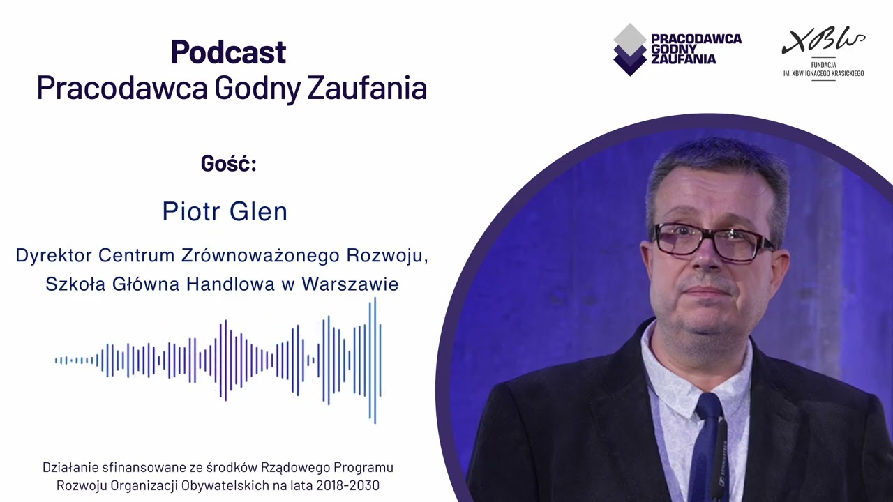 Piotr Glen: Pokolenie Z zmienia rynek pracy | Podcast Pracodawca Godny Zaufania