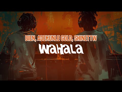 Bien, Adekunle Gold & ShineTTW - Wahala (Lyric Video)