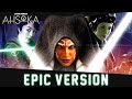 Star Wars Ahsoka Theme Epic Version