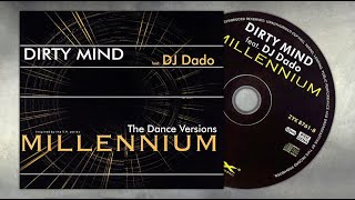 (1997) DIRTY MIND feat. DJ DADO - Millennium (Extended Club Mix)