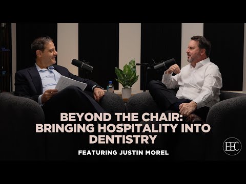 Beyond the Chair: Bringing Hospitality into Dentistry | Justin Morel of Toptable Group