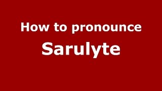 How to pronounce Sarulyte
