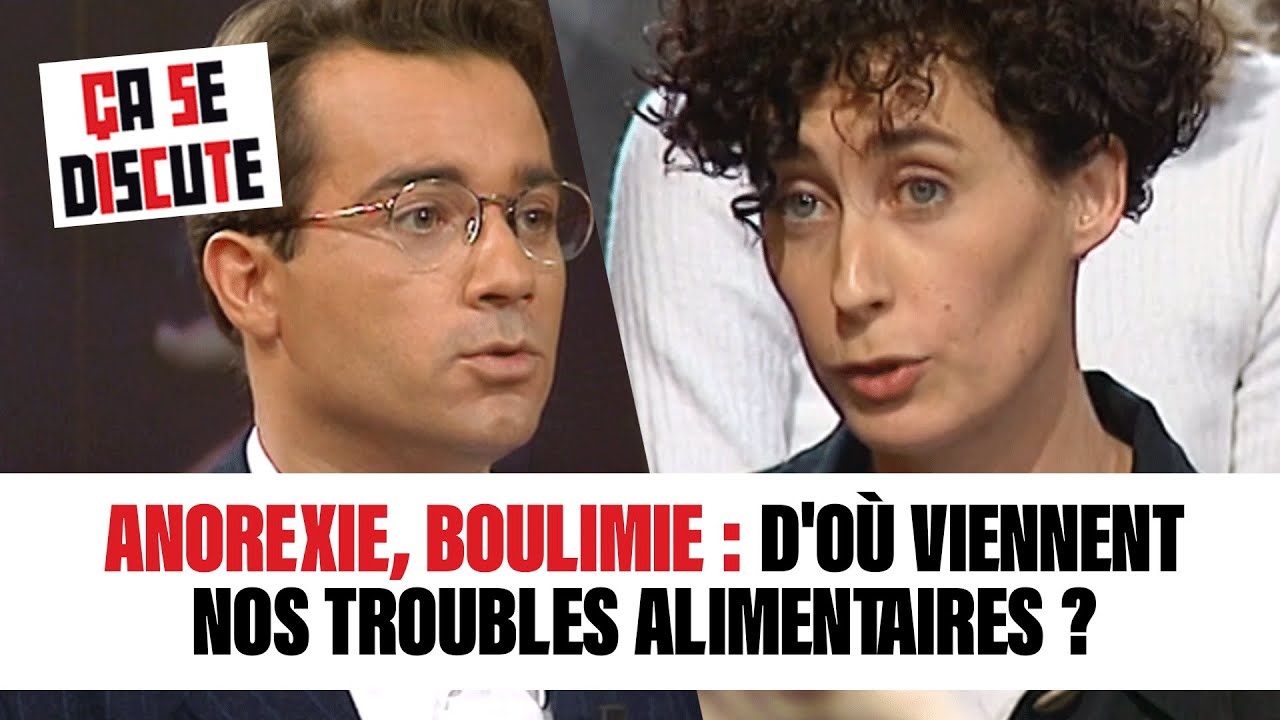 Anorexie, boulimie : d'où viennent nos troubles alimentaires ? - Ça se discute #CSD