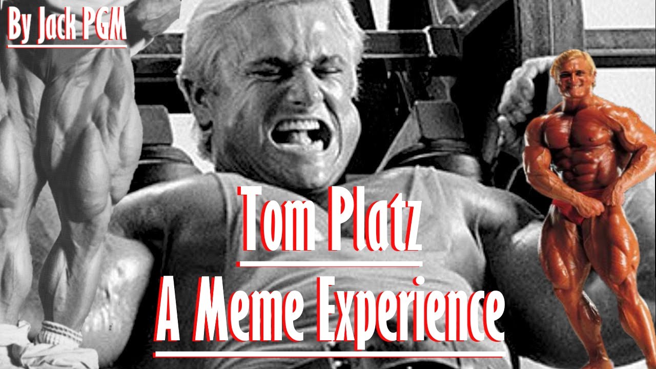 Tom Platz - A Meme Experience
