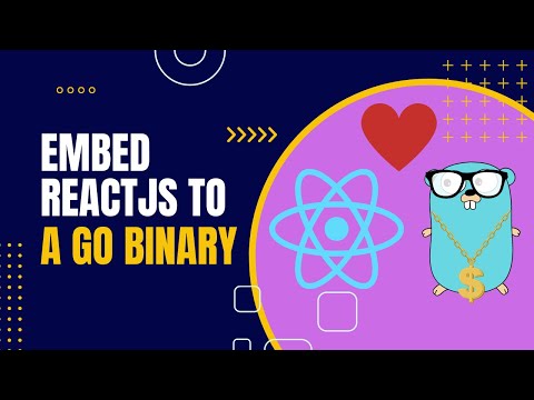 One of the coolest features of Go...  Embed ReactJS into a binary with Go