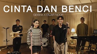 Download lagu Geisha X Fajar Noor - Cinta Dan Benci (Live Session) mp3 Download lagu Geisha X Fajar Noor - Cinta Dan Benci (Live Session) mp3