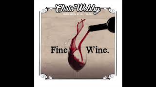 Chris Webby - &quot;Fine Wine&quot; OFFICIAL VERSION