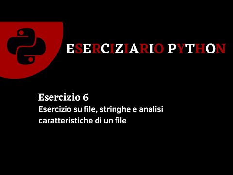 Eserciziario Python - Esercizio 6 - File, stringhe e analisi caratteristiche di un file di testo