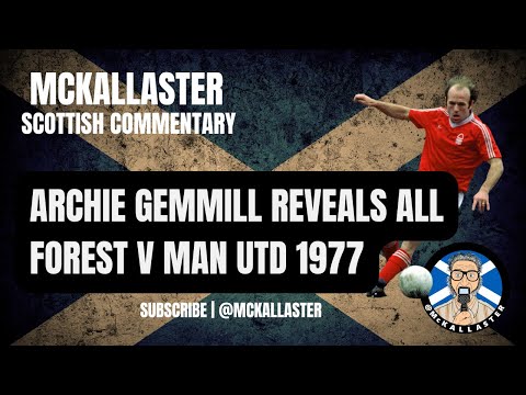 Archie Gemmill Reveals All After Scoring for Nottingham Forest v Man Utd 1977 McKallaster Commentary