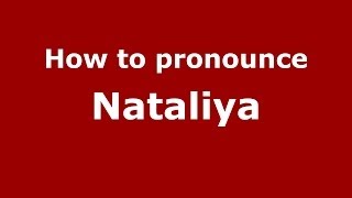 How to pronounce Nataliya