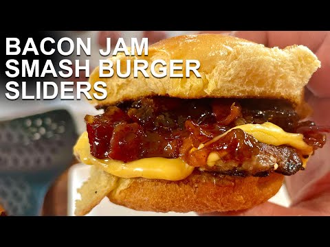 Smash Burger Sliders w/ Bacon Jam | Pour Choices...