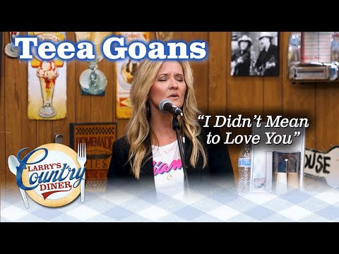 TEEA GOANS sings Merle Haggard's I DIDN'T MEAN TO LOVE YOU!