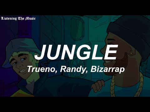 Trueno, Randy, Bizarrap - JUNGLE [Letra // Lyrics]