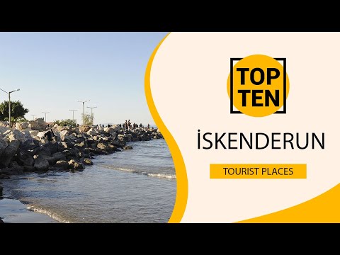 Top 10 Best Tourist Places to Visit in İskenderun | Turkey - English