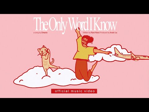 Dreane - The Only Word I Know (Official Music Video)