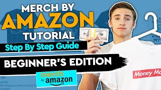 How To Sell On Merch By Amazon BEGINNER Tutorial (Step By Step)