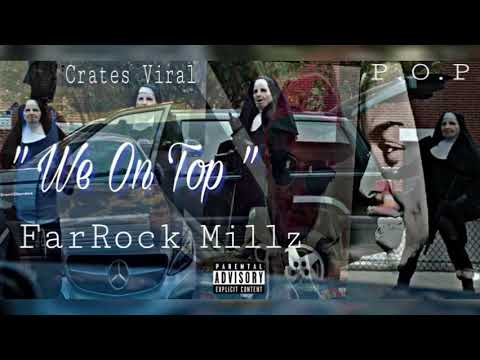 We On Top - P.O.P X Crates Viral X FarRock Millz