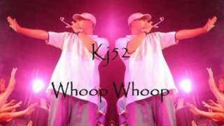 Kj52 - Whoop Whoop