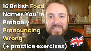 The 16 Most Mispronounced Food Names in British English