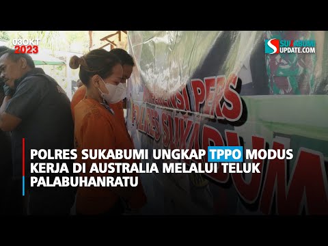 Polres Sukabumi Ungkap TPPO Modus Kerja di Australia Melalui Teluk Palabuhanratu