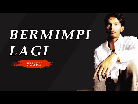 Yusry - Bermimpi Lagi ( Official Lyric Video )