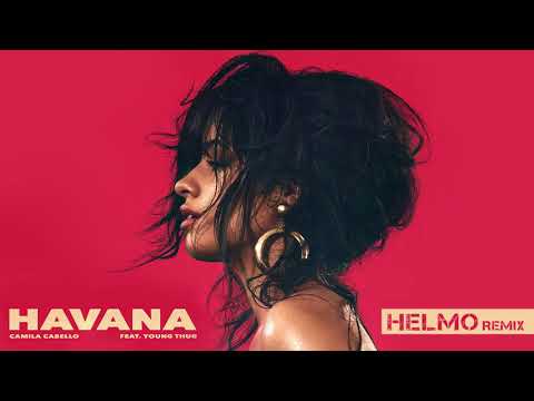 Camila Cabello feat. Young Thug - Havana (HELMO's Afterhour Mix)