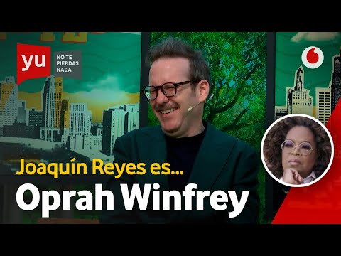 Oprah Winfrey: "Si eres famoso y tienes problemas cuenta conmigo", by Joaquín Reyes #yuItziarCastro