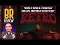 Retro Movie Review By Baradwaj Rangan Suriya Pooja Hegde Karthik Subbaraj Santhosh Narayanan