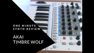 ONE MINUTE SYNTH REVIEW!!! Ep. 11 AKAI Timbre Wolf